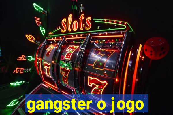 gangster o jogo